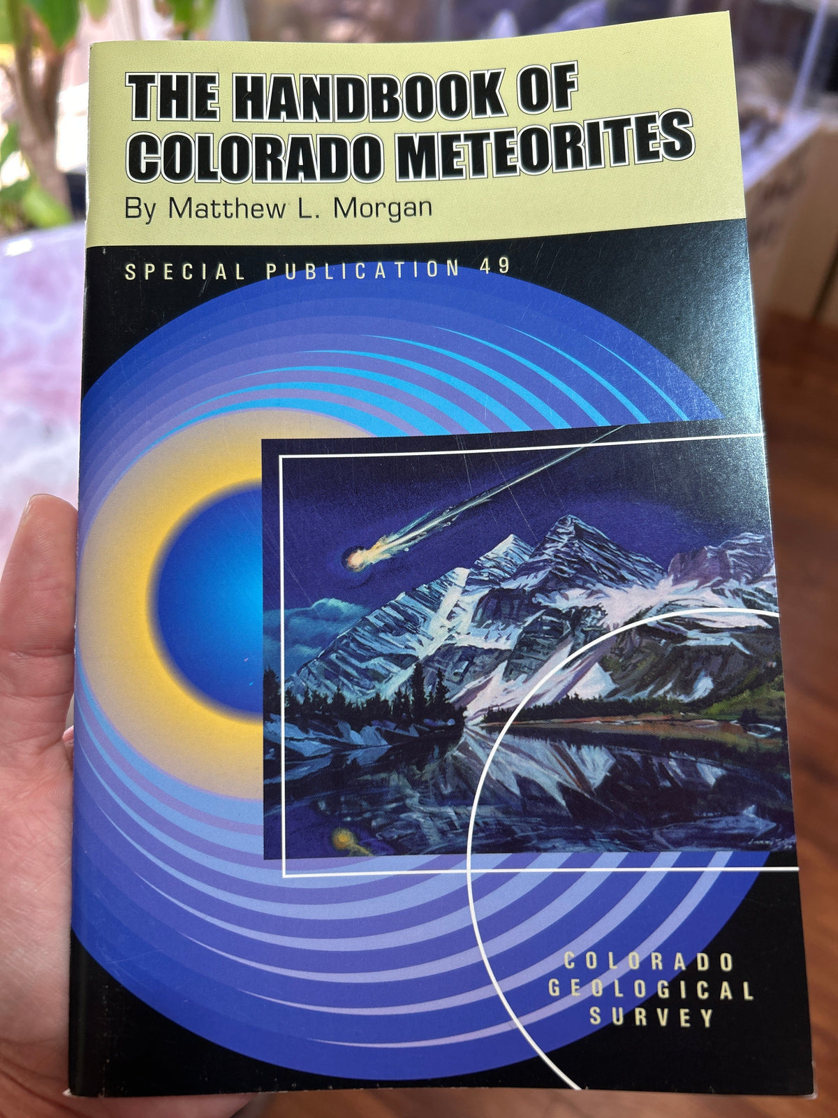 The Handbook of Colorado Meteorites Mountain Mineral Market