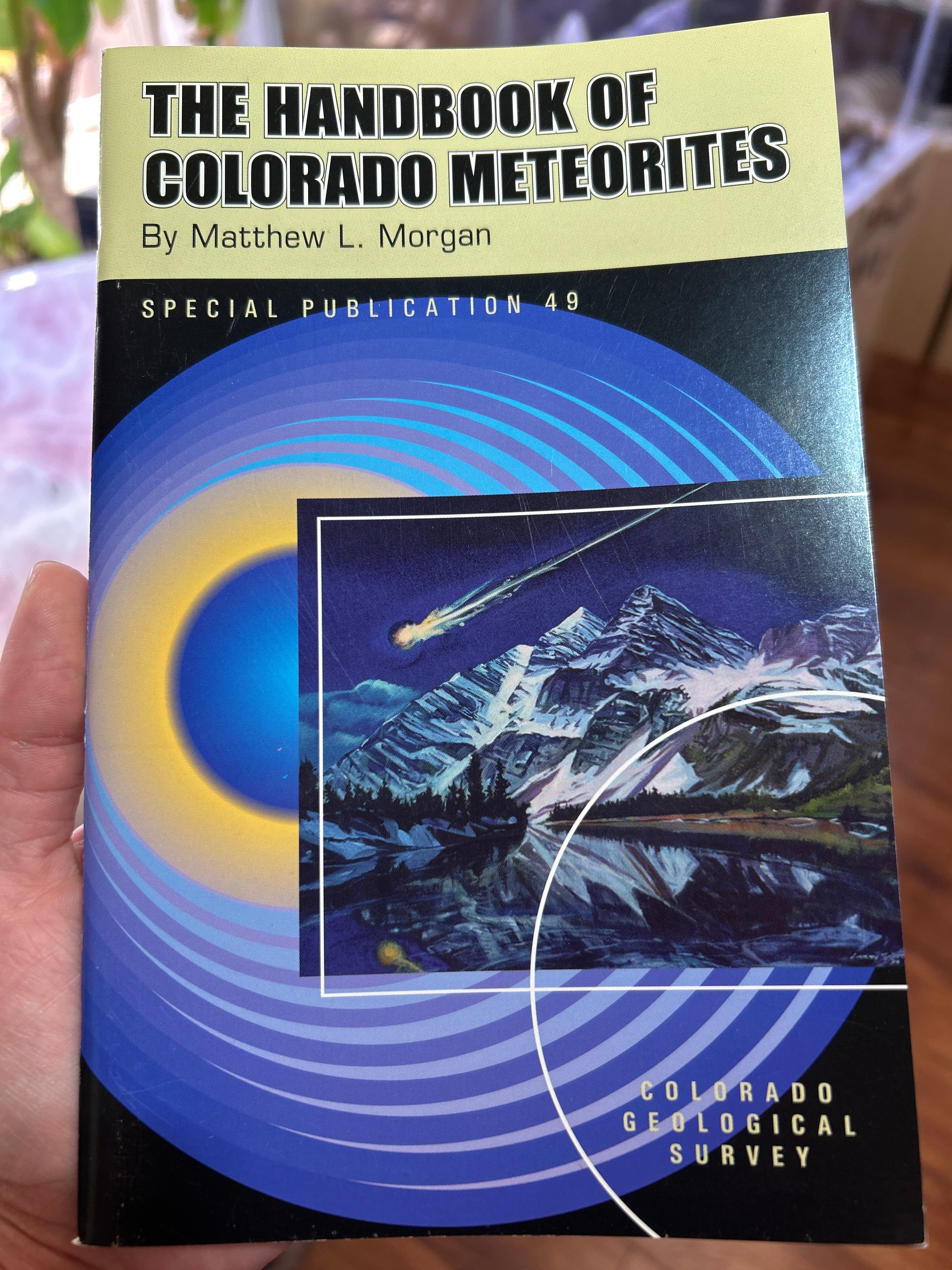 The Handbook of Colorado Meteorites Mountain Mineral Market